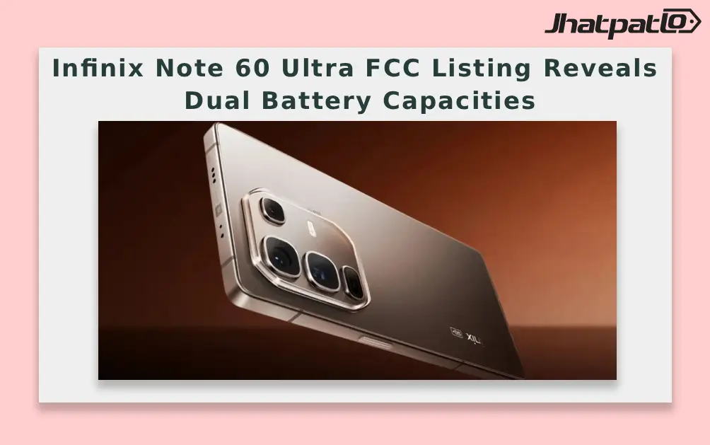  Infinix Note 60 Ultra FCC Listing Reveals Dual Battery Capacities